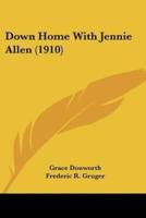 Down Home With Jennie Allen (1910)