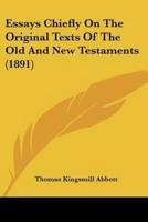 Essays Chiefly On The Original Texts Of The Old And New Testaments (1891)