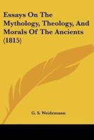 Essays On The Mythology, Theology, And Morals Of The Ancients (1815)