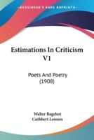 Estimations In Criticism V1
