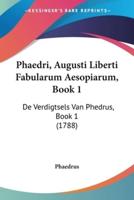 Phaedri, Augusti Liberti Fabularum Aesopiarum, Book 1