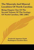 The Minerals And Mineral Localities Of North Carolina