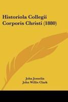 Historiola Collegii Corporis Christi (1880)