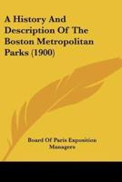 A History And Description Of The Boston Metropolitan Parks (1900)