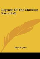 Legends Of The Christian East (1856)