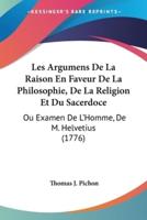 Les Argumens De La Raison En Faveur De La Philosophie, De La Religion Et Du Sacerdoce
