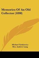 Memories Of An Old Collector (1898)