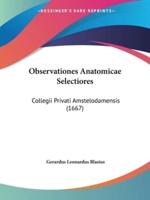 Observationes Anatomicae Selectiores