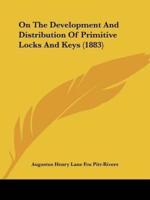 On The Development And Distribution Of Primitive Locks And Keys (1883)