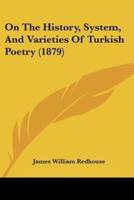 On The History, System, And Varieties Of Turkish Poetry (1879)