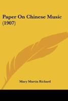 Paper On Chinese Music (1907)