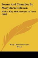 Poems And Charades By Mary Barrett Brown