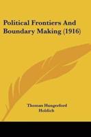 Political Frontiers And Boundary Making (1916)