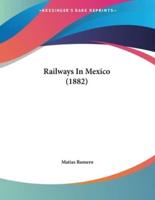 Railways In Mexico (1882)