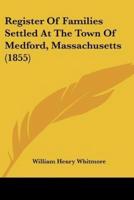 Register Of Families Settled At The Town Of Medford, Massachusetts (1855)