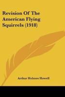 Revision Of The American Flying Squirrels (1918)