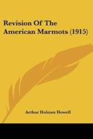Revision Of The American Marmots (1915)
