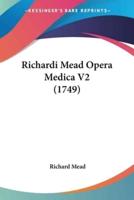 Richardi Mead Opera Medica V2 (1749)