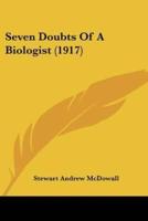 Seven Doubts Of A Biologist (1917)