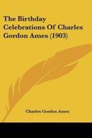 The Birthday Celebrations Of Charles Gordon Ames (1903)