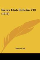 Sierra Club Bulletin V10 (1916)