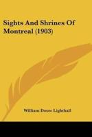 Sights And Shrines Of Montreal (1903)