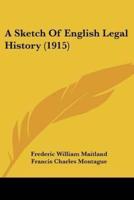 A Sketch Of English Legal History (1915)