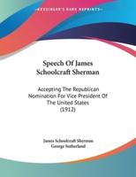 Speech Of James Schoolcraft Sherman