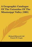 A Geographic Catalogue Of The Unionidae Of The Mississippi Valley (1885)