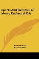 Sports And Pastimes Of Merry England (1859)