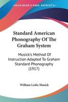 Standard American Phonography Of The Graham System