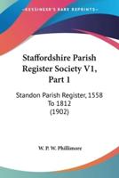 Staffordshire Parish Register Society V1, Part 1