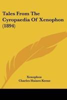 Tales From The Cyropaedia Of Xenophon (1894)