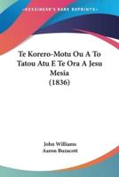 Te Korero-Motu Ou A To Tatou Atu E Te Ora A Jesu Mesia (1836)