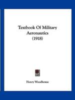 Textbook Of Military Aeronautics (1918)