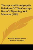 The Age And Stratigraphic Relations Of The Ceratops Beds Of Wyoming And Montana (1909)