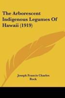 The Arborescent Indigenous Legumes Of Hawaii (1919)