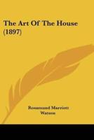 The Art Of The House (1897)