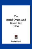 The Barrel Organ And Besom Ben (1886)