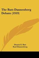 The Batt-Dannenberg Debate (1919)