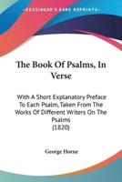 The Book Of Psalms, In Verse