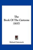 The Book Of The Cartoons (1837)