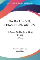 The Booklist V18, October, 1921-July, 1922