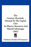 The Century Chronicle, Devoted To The Capital City