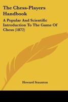 The Chess-Players Handbook