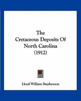 The Cretaceous Deposits Of North Carolina (1912)