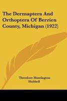 The Dermaptera And Orthoptera Of Berrien County, Michigan (1922)