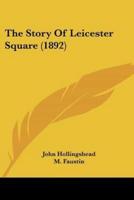 The Story Of Leicester Square (1892)