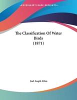 The Classification Of Water Birds (1871)