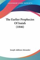 The Earlier Prophecies Of Isaiah (1846)